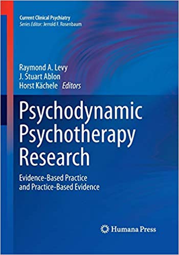 Psychodynamic Psychotherapy Research: Evidence-Based Practice and Practice-Based Evidence (Current Clinical Psychiatry)