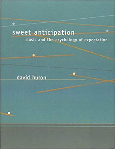 Sweet Anticipation: Music and the Psychology of Expectation (A Bradford Book)