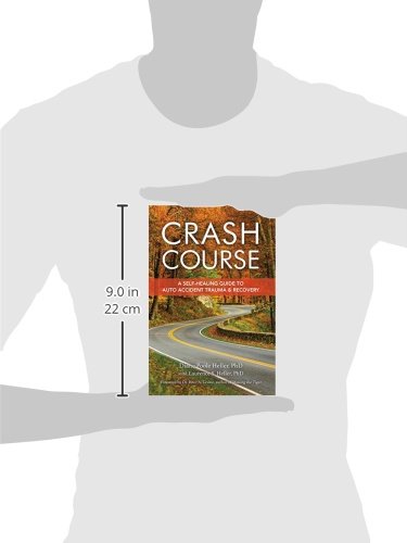 Crash Course: A Self-Healing Guide to Auto Accident Trauma and Recovery