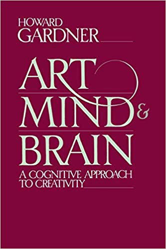 Art, Mind, And Brain: A Cognitive Approach To Creativity