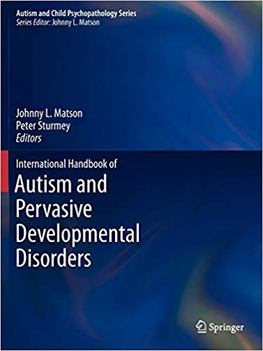International Handbook of Autism and Pervasive Developmental Disorders (Autism and Child Psychopathology Series)