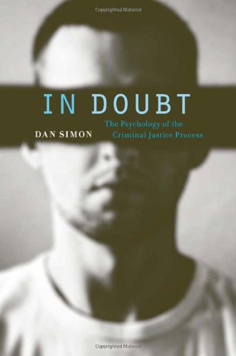 In Doubt: The Psychology of the Criminal Justice Process