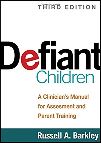 Defiant Children, Third Edition: A Clinician's Manual for Assessment and Parent Training