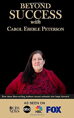 Beyond Success with Carol Eberle Peterson