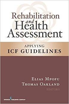 Rehabilitation and Health Assessment: Applying ICF Guidelines