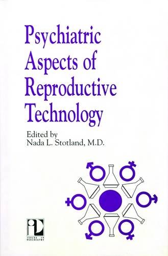 Psychiatric Aspects of Reproductive Technology (Issues in Psychiatry)