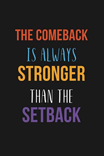 The Comeback is Always Stronger than the Setback: A blank dot-grid Recovery Journal, A Daily Journal For Addiction Recovery, Writing & Reflection of ... for womens, Journal for Addiction Recovery