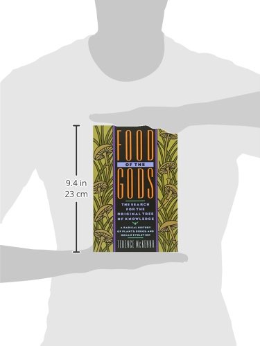 Food of the Gods: The Search for the Original Tree of Knowledge A Radical History of Plants, Drugs, and Human Evolution