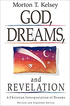 God, Dreams, and Revelation: A Christian Interpretation of Dreams (Revised and Expanded Edition)