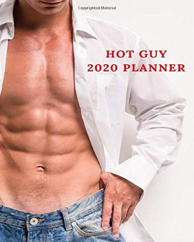Hot Guy 2020 Planner: calendar weekly monthly journal diary