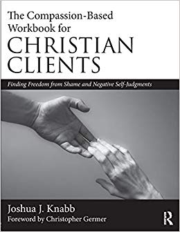The Compassion-Based Workbook for Christian Clients