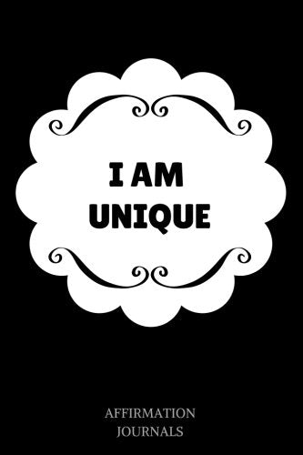 I Am Unique: Affirmation Journal, 6 x 9 inches, Lined Journal, I am Unique