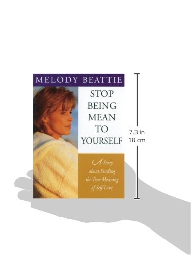 Stop Being Mean to Yourself: A Story About Finding The True Meaning of Self-Love