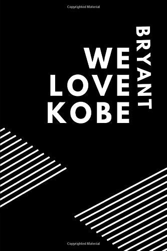 NOTEBOOK DESIGNED FOR FANS OF THE GREATEST NBA KOBE BRYANT: NOTEBOOK HAS INSPIRING WORDS OF KOBE BRYANT, IMAGES OF HIS VICTORY AND NBA ALL-STAR 2020 SCHEDULE: NOTEBOOK FOR FANS OF NBA
