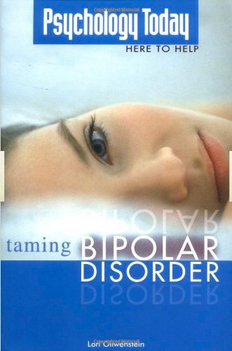 Psychology Today: Taming Bipolar Disorder (Psychology Today Here to Help)