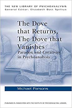 The Dove that Returns, The Dove that Vanishes (The New Library of Psychoanalysis)