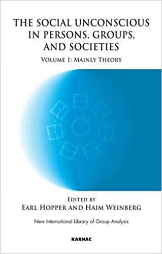 DEFAULT_SET: The Social Unconscious in Persons, Groups and Societies: Mainly Theory (The New International Library of Group Analysis)