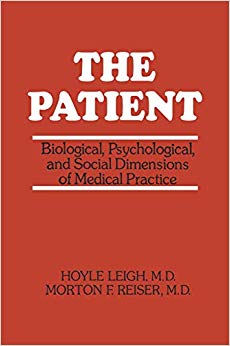 The Patient: "Biological, Psychological, And Social Dimensions Of Medical Practice"