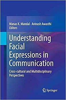 Understanding Facial Expressions in Communication: Cross-cultural and Multidisciplinary Perspectives