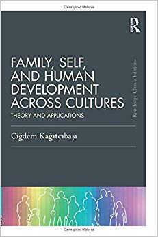 Family, Self, and Human Development Across Cultures (Psychology Press & Routledge Classic Editions)