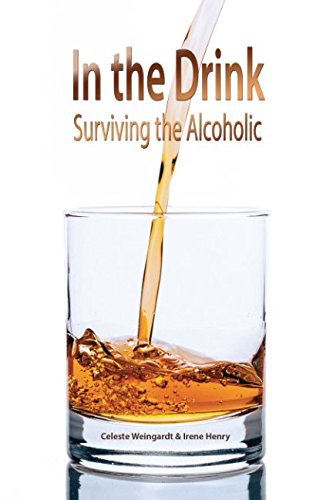 In The Drink: Surviving The Alcoholic