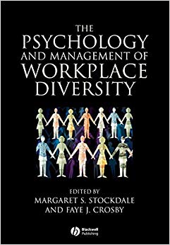 The Psychology and Management of Workplace Diversity