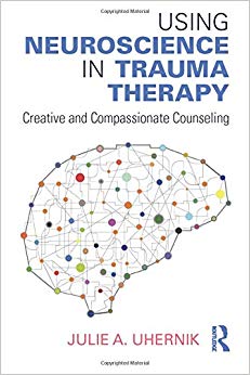 Using Neuroscience in Trauma Therapy