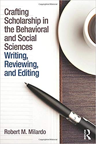 Crafting Scholarship in the Behavioral and Social Sciences: Writing, Reviewing, and Editing