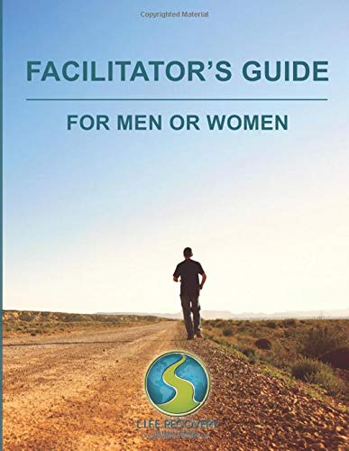 Facilitator's Guide for Men & Women: Making Facilitating Men or Women Sexual Addiction Recovery Groups a Breeze