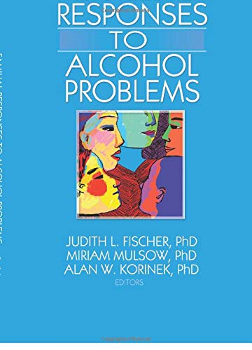 Familial Responses to Alchohol Problems
