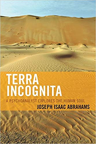 Terra Incognita: A Psychoanalyst Explores the Human Soul