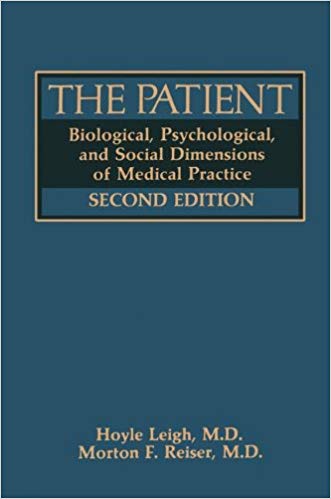 The Patient: Biological, Psychological, And Social Dimensions Of Medical Practice