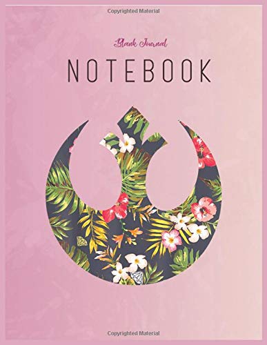 Blank Journal Notebook: Star Wars Rebel Alliance Floral Print Graphic Floral Fantasy Notebook Journal Blank Composition Notebook for Girls Teens Kids Journal College Blank Lined 110 Pages of 8.5"x11"