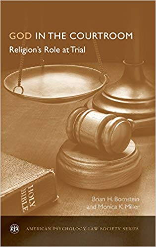 God in the Courtroom: Religion's Role at Trial (American Psychology-Law Society Series)