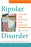 Bipolar Disorder: A Guide for Patients and Families (A Johns Hopkins Press Health Book)