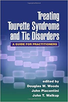 Treating Tourette Syndrome and Tic Disorders: A Guide for Practitioners