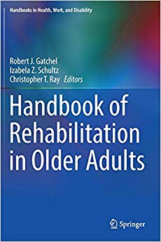 Handbook of Rehabilitation in Older Adults (Handbooks in Health, Work, and Disability)