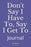Don't Say I Have To, Say I Get To: Journal