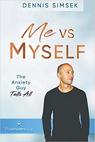 Me VS Myself: The Anxiety Guy Tells All