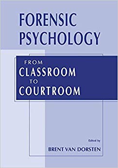 Forensic Psychology: From Classroom To Courtroom