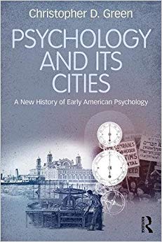 Psychology and Its Cities: A New History of Early American Psychology