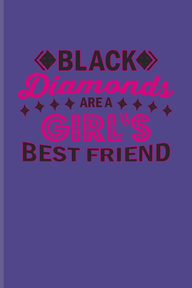Black Diamonds Are A Girl's Best Friend: Funny Poker Quotes Journal For Poker Mind, Card Players And Poker Night Fans - 6x9 - 100 Blank Graph Paper Pages
