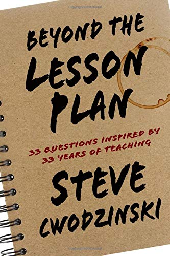 Beyond the Lesson Plan: 33 Questions Inspired by 33 Years of Teaching