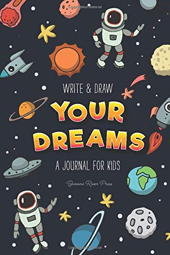 Write & Draw Your Dreams: A Journal for Kids: 100 Page Children's Dream Diary to Doodle, Sketch, and Write