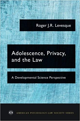 Adolescence, Privacy, and the Law (American Psychology-Law Society Series)