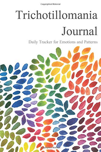 Trichotillomania Journal: A Daily Tracker for Emotions, Triggers, and Patterns - Trichotillomania, Trich, BFRB - Body Focused Repetitive Behavior - Mental Health Journal Logbook Notebook