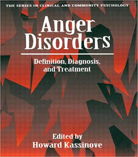 Anger Disorders: Definition, Diagnosis, And Treatment (The Series in Clinical and Community Psychology)