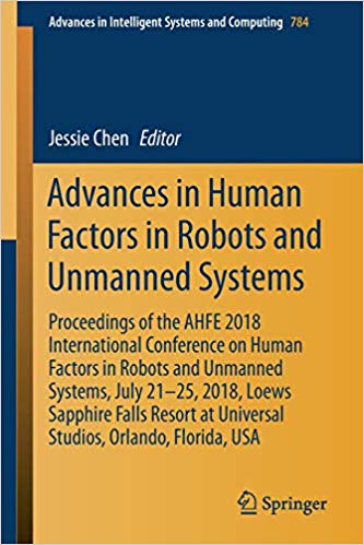 Advances in Human Factors in Robots and Unmanned Systems (Advances in Intelligent Systems and Computing)