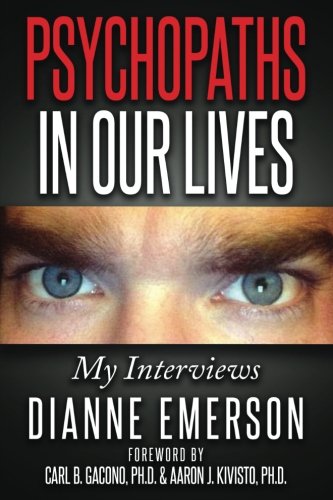 Psychopaths in Our Lives: My Interviews