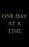 One Day at a Time: An elegant black personal journal of sobriety.  Perfect way to keep your focus on the path to sobriety. (ODAAT Journal)